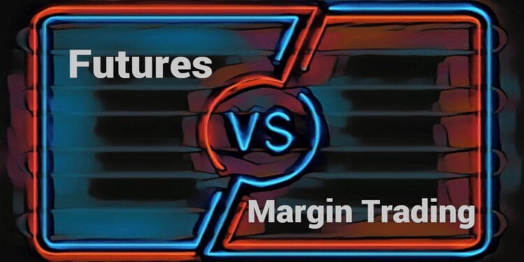 Futures vs. Margin Trading: What’s The Difference?