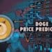 Dogecoin Price Prediction 2024, 2025 and 2030