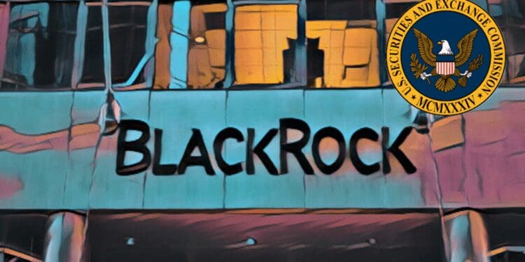 BlackRock’s Application For A Spot Bitcoin ETF Is Acknowledged By The SEC