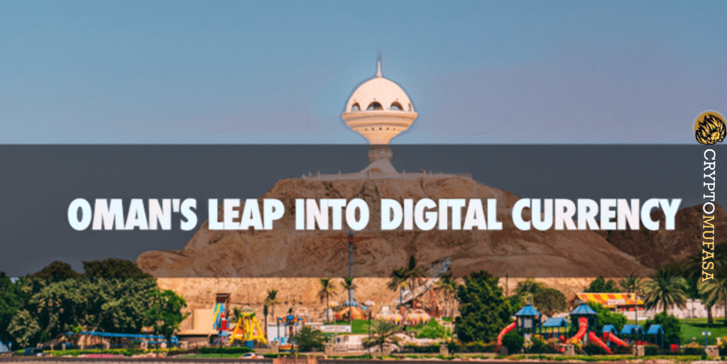 Oman's Leap into Digital Currency