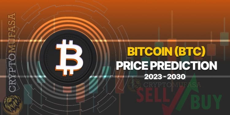Bitcoin (BTC) Price Prediction 2023 - 2030: Will Bitcoin reach $100,000?