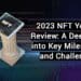 2023 NFT Year in Review: A Deep Dive into Key Milestones and Challenges