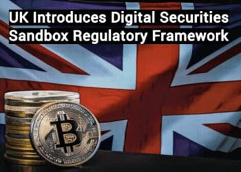 UK Introduces Digital Securities Sandbox Regulatory Framework