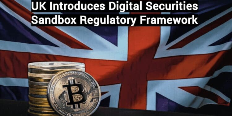 UK Introduces Digital Securities Sandbox Regulatory Framework