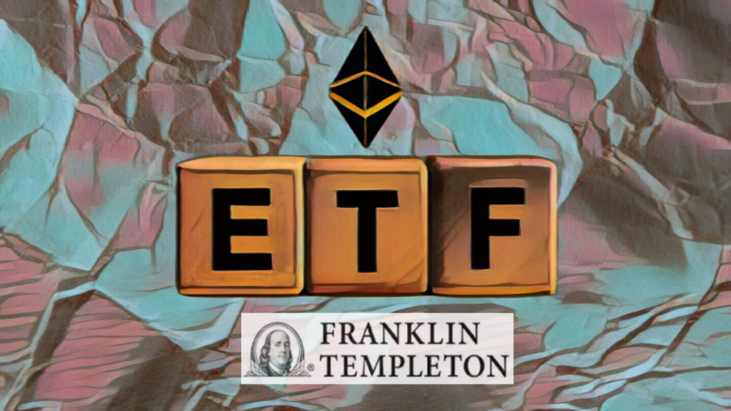 Franklin Templeton Dives into Spot Ether ETF Race Amid Growing Crypto Interest 1