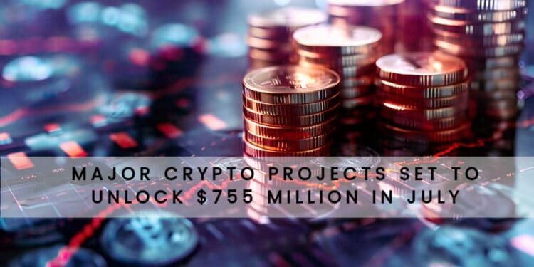 Major Crypto Projects Set to Unlock $755 Million in July