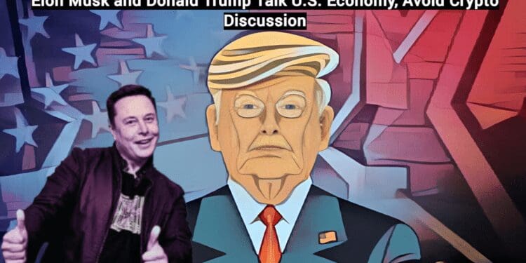 Elon Musk and Donald Trump Talk U.S. Economy, Avoid Crypto Discussion