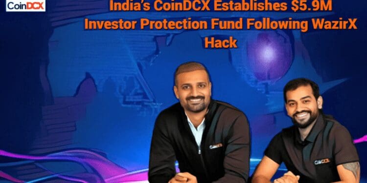 India’s CoinDCX Establishes $5.9M Investor Protection Fund Following WazirX Hack