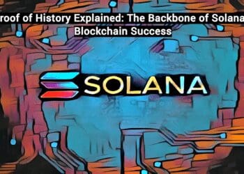 Proof of History Explained: The Backbone of Solana’s Blockchain Success