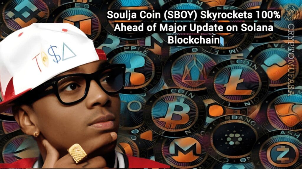 Soulja Coin SBOY Skyrockets 100 Ahead of Major Update on Solana Blockchain