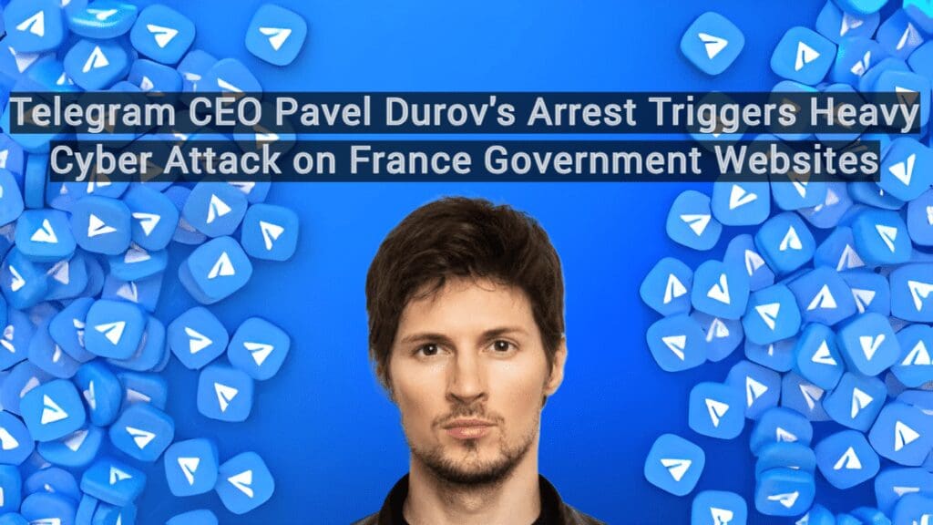 Telegram CEO Pavel Durovs Arrest Triggers Heavy Cyber Attack on France Government Websites